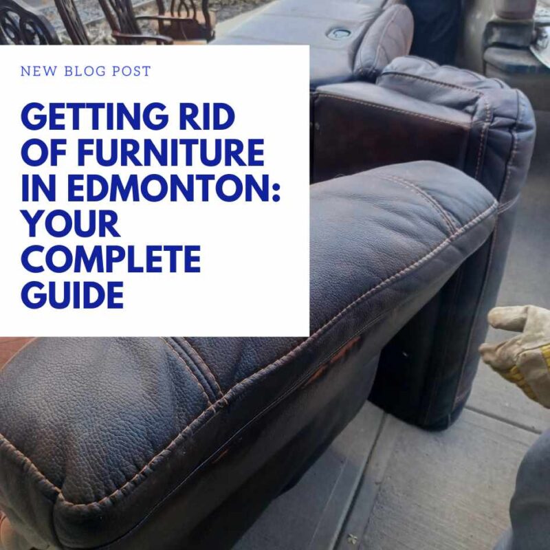 Getting Rid of Furniture in Edmonton Your Complete GuideYou need to know about garbage removal in edmonton