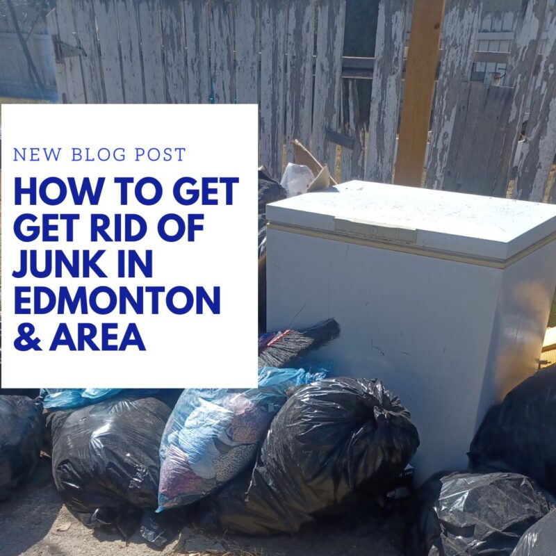 How To Get Rid Of Junk In Edmonton & area