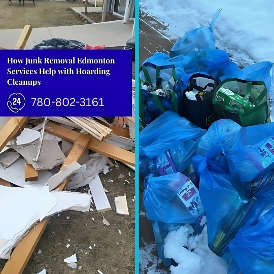 How Junk Removal Edmonton Services Help with Hoarding Cleanups