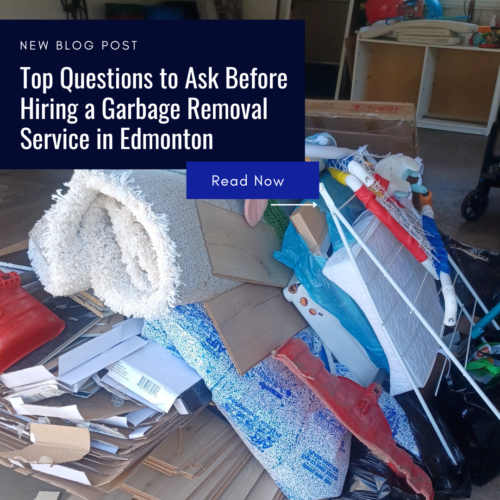 Top Questions to Ask Before Hiring a Garbage Removal Service in Edmonton