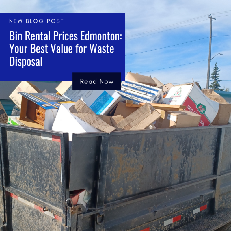 Bin Rental Prices Edmonton Your Best Value for Waste Disposal