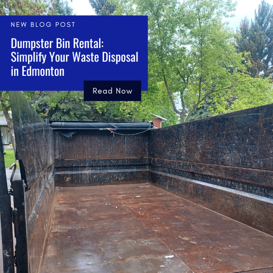 Dumpster Bin Rental Simplify Your Waste Disposal in Edmonton