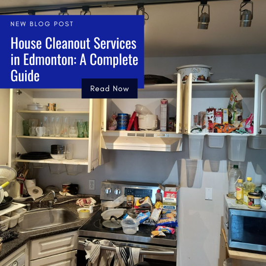 House Cleanout Services in Edmonton A Complete Guide