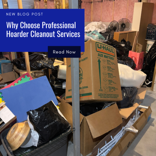 Why Choose Professional Hoarder Cleanout Services