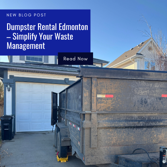 Dumpster Rental Edmonton – Simplify Your Waste Management