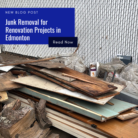 Junk Removal for Renovation Projects in Edmonton