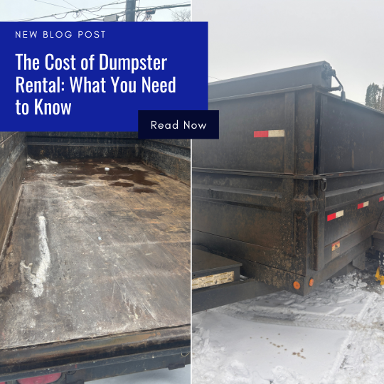 The Cost of Dumpster Rental What You Need to Know