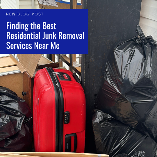 Finding the Best Residential Junk Removal Services Near Me