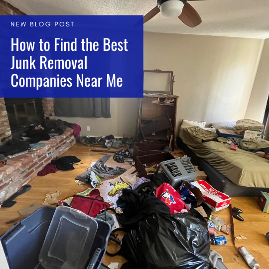 How to Find the Best Junk Removal Companies Near Me