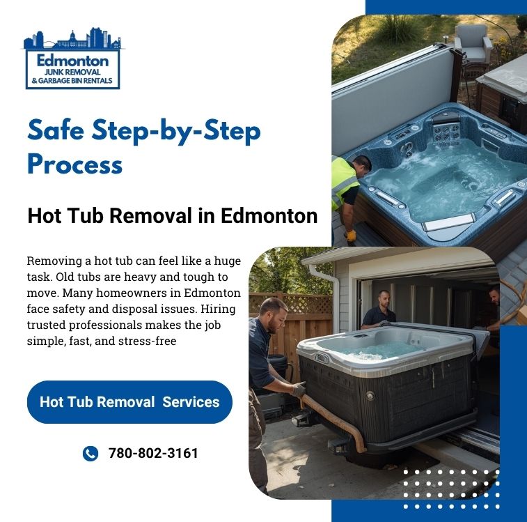 Hot Tub Removal in Edmonton Made Easy Full Process Guide