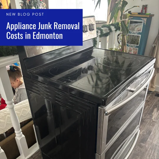 Appliance Junk Removal Costs in Edmonton