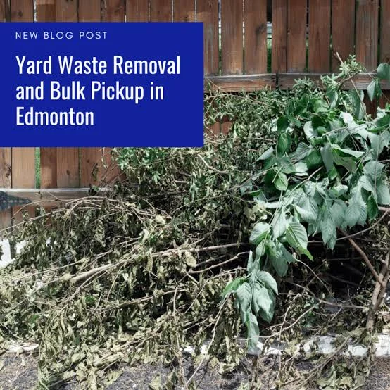 Yard Waste Removal Edmonton and Bulk Pickup in Edmonton